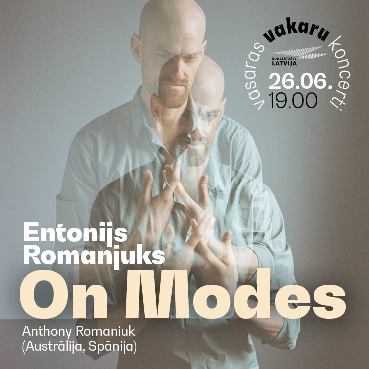 Izrādes "Vasaras vakaru koncerti. Entonijs Romanjuks. On Modes" attels