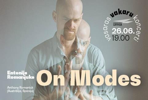 Izrādes "Vasaras vakaru koncerti. Entonijs Romanjuks. On Modes" attels