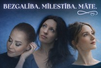Meklēšanas rezultāta izrādes "BEZGALĪBA. MĪLESTĪBA. MĀTE." attels