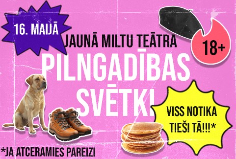 Izrādes "Jaunā Miltu teātra ASTOŅPADSMITĀS jubilejas svinības" attels