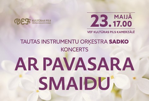 Izrādes "Tautas instrumentu orķestra SADKO koncerts | AR PAVASARA SMAIDU" attels