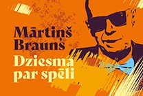 Meklēšanas rezultāta izrādes "Mārtiņš Brauns. Dziesma par spēli" attels