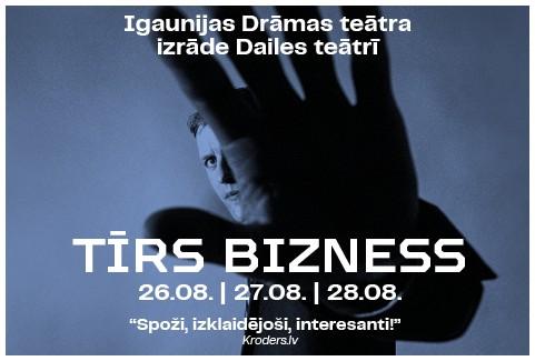 Image of the event "IGAUNIJAS DRĀMAS TEĀTRA IZRĀDE TĪRS BIZNESS"