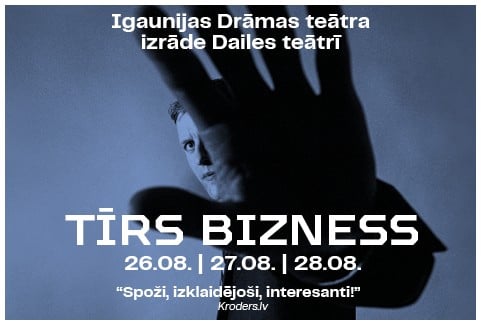 Image of the event "IGAUNIJAS DRĀMAS TEĀTRA IZRĀDE TĪRS BIZNESS"