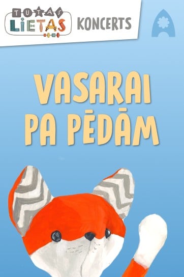 Meklēšanas rezultāta izrādes "TUTAS KONCERTUZVEDUMS – VASARAI PA PĒDĀM" attels