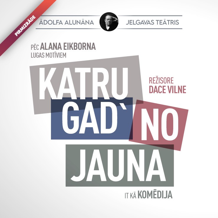 Izrādes "Ā. Alunāna Jelgavas teātra PIRMIZRĀDE “KATRU GAD’ NO JAUNA”" attels