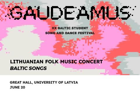 Image of the event "GAUDEAMUS | LIETUVIEŠU TAUTAS MŪZIKAS KONCERTS “BALTIJAS DZIESMAS”"