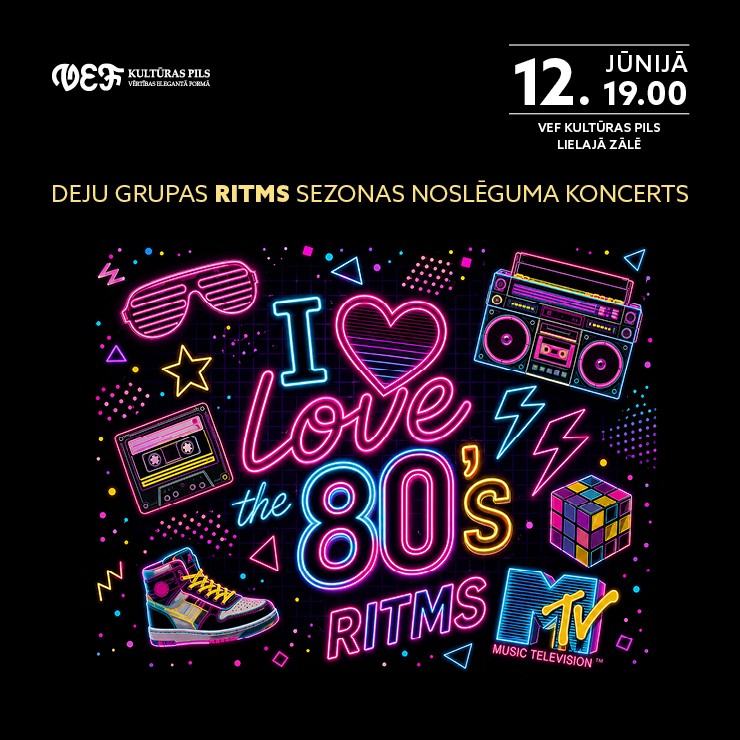 Izrādes "Deju grupas RITMS sezonas noslēguma koncerts | I Love the 80’s" attels