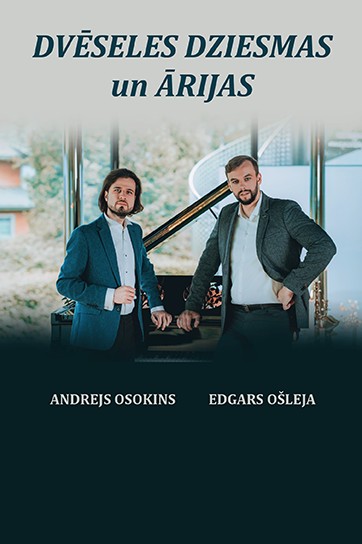 Meklēšanas rezultāta izrādes "Andrejs Osokins un Edgars Ošleja DVĒSELES DZIESMAS UN ĀRIJAS" attels
