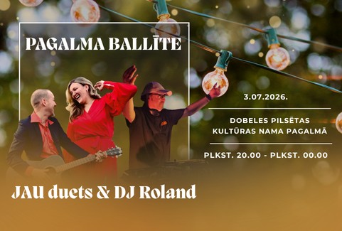 Image of the event "Pagalma ballīte ar JAU duets un DJ Roland"