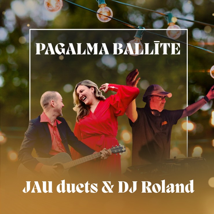 Image of the event "Pagalma ballīte ar JAU duets un DJ Roland"