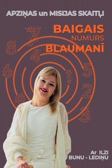 Meklēšanas rezultāta izrādes "BAIGAIS NUMURS BLAUMANĪ. APZIŅAS un MISIJAS skaitļi Ar Ilzi Bunu-Lediņu" attels