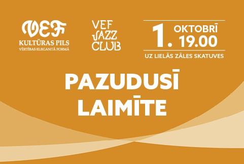 Izrādes "VEF JAZZ CLUB | PAZUDUSĪ LAIMĪTE" attels