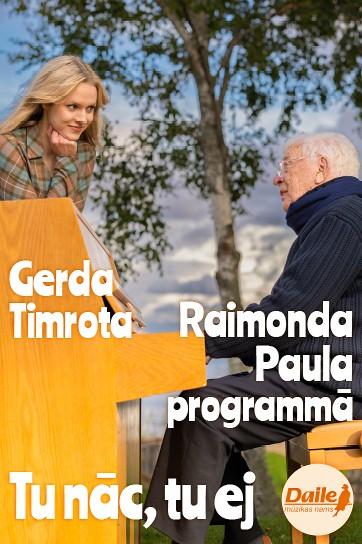 Meklēšanas rezultāta izrādes "Gerda Timrota | Raimonds Pauls | TU NĀC, TU EJ" attels