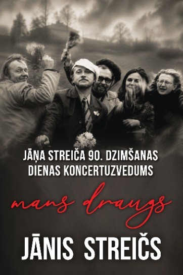 Изображение мероприятия "MANS DRAUGS JĀNIS STREIČS | Jāņa Streiča 90.dzimšanas dienas koncertuzvedums" из результатов поиска