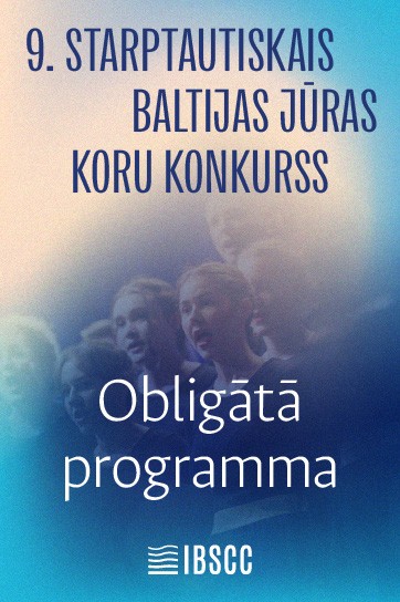 Meklēšanas rezultāta izrādes "9. STARPTAUTISKAIS BALTIJAS JŪRAS KORU KONKURSS | OBLIGĀTĀ PROGRAMMA" attels