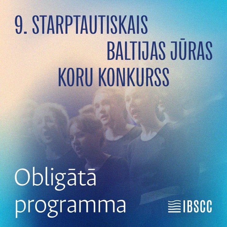 Izrādes "9. STARPTAUTISKAIS BALTIJAS JŪRAS KORU KONKURSS | OBLIGĀTĀ PROGRAMMA" attels