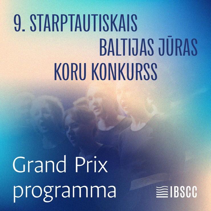 Image of the event "9. STARPTAUTISKAIS BALTIJAS JŪRAS KORU KONKURSS | Grand Prix un Noslēguma koncerts"
