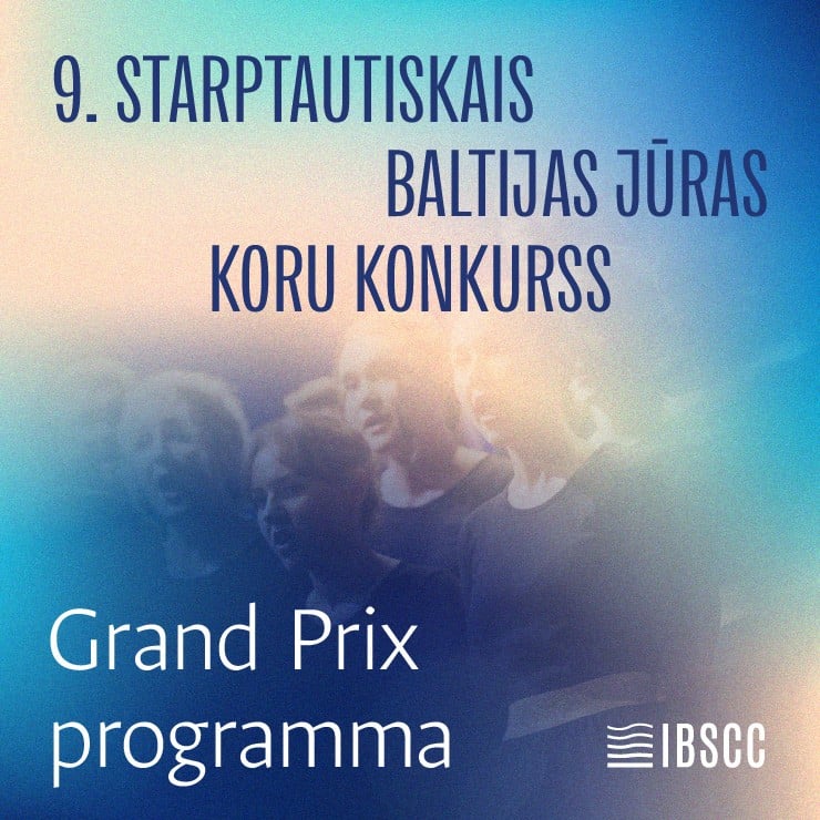 Изображение спектакля "9. STARPTAUTISKAIS BALTIJAS JŪRAS KORU KONKURSS | Grand Prix un Noslēguma koncerts"