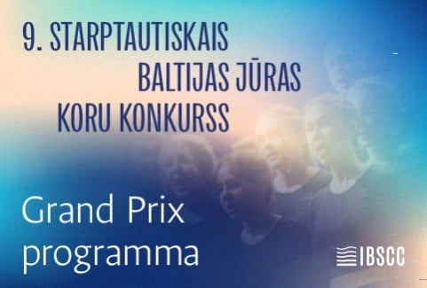 Изображение спектакля "9. STARPTAUTISKAIS BALTIJAS JŪRAS KORU KONKURSS | Grand Prix un Noslēguma koncerts"