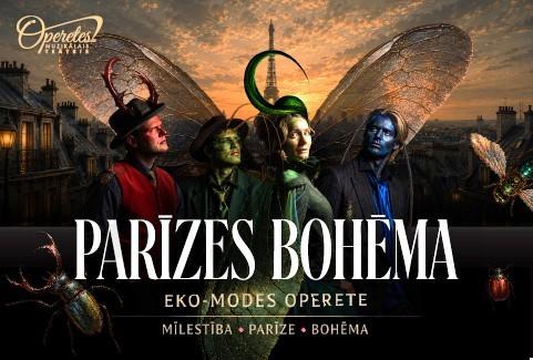 Изображение спектакля "PARĪZES BOHĒMA ǀ eko-modes operete ǀ iedvesmots no I.Kálmána Monmartras vijolītes"