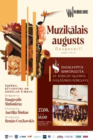 Meklēšanas rezultāta izrādes "Muzikālais augusts Daugavpilī 2026 | Orķestra "Daugavpils Sinfonietta" 19. koncertsezonas atklāšanas koncerts "ŠOPĒNS, BĒTHOVENS UN AURĒLIJA ŠIMKUS"" attels