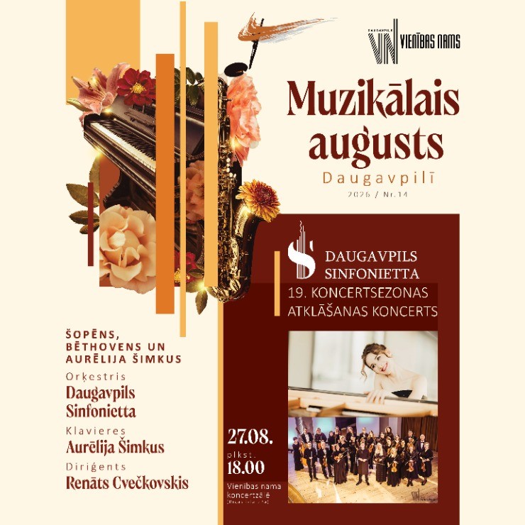 Изображение спектакля "Muzikālais augusts Daugavpilī 2026 | Orķestra "Daugavpils Sinfonietta" 19. koncertsezonas atklāšanas koncerts "ŠOPĒNS, BĒTHOVENS UN AURĒLIJA ŠIMKUS""