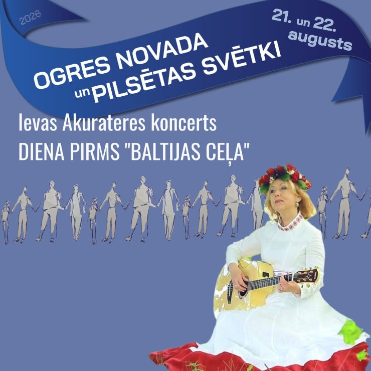 Image of the event "Ievas Akurateres koncerts DIENA PIRMS “BALTIJAS CEĻA”"