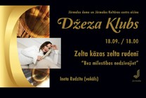 Meklēšanas rezultāta izrādes "ZELTA KĀZAS ZELTA RUDENĪ “Bez mīlestības nedzīvojiet” | Aicina Jūrmalas Džeza klubs!" attels