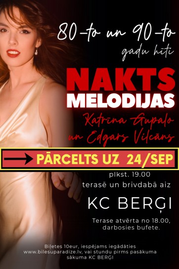 Изображение мероприятия "KATRĪNA GUPALO & Edgars Vilcāns,  80-to un 90-to gadu hīti "NAKTS MELODIJAS"" из результатов поиска