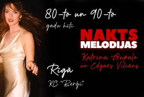 Image of the event "KATRĪNA GUPALO & Edgars Vilcāns, 80-to un 90-to gadu hīti "NAKTS MELODIJAS""