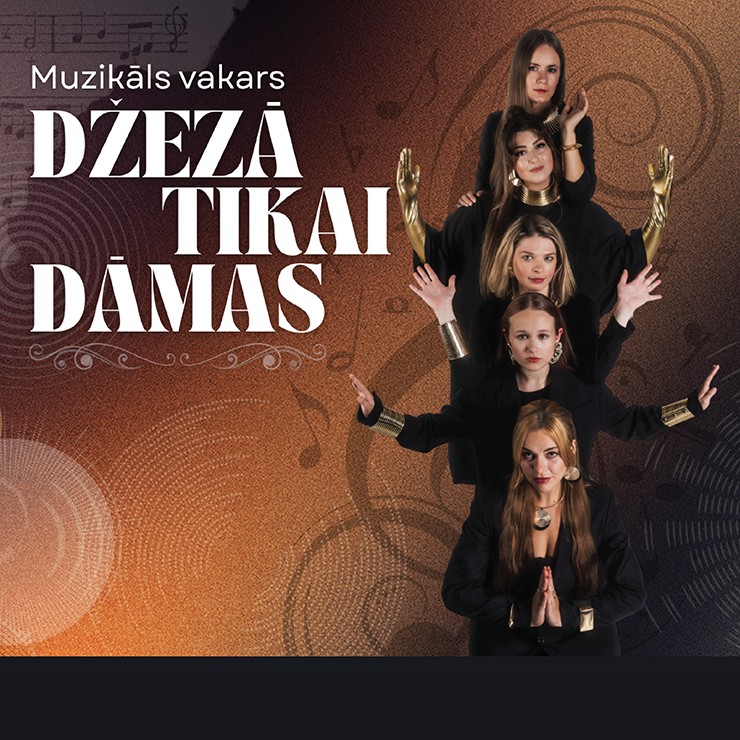 Image of the event "Muzikāls vakars DŽEZĀ TIKAI DĀMAS"