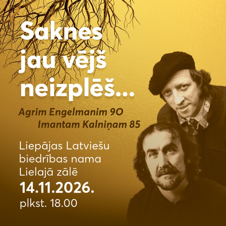 Izrādes ""Saknes jau vējš neizplēš..."  Agrim Engelmanim 90. Imantam Kalniņam 85" attels