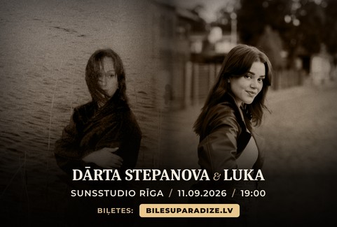 Image of the event "DĀRTA STEPANOVA & LUKA"