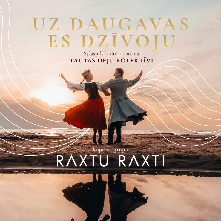 Izrādes ""Uz Daugavas es dzīvoju" / Salaspils kultūras nama tautas deju kolektīvi kopā ar grupu "RAXTU RAXTI"" attels