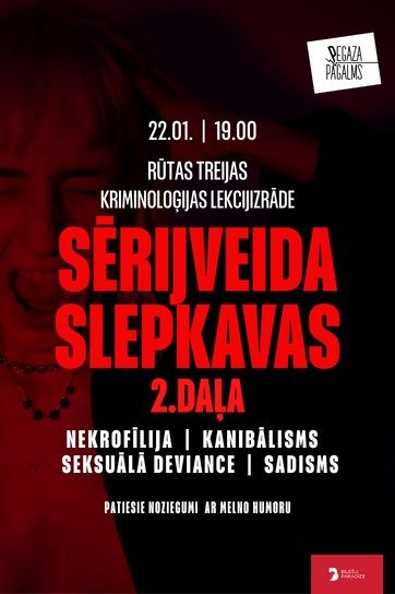 Meklēšanas rezultāta izrādes "SĒRIJVEIDA SLEPKAVAS – 2. daļa. Rūtas Treijas kriminoloģijas lekcijizrāde" attels