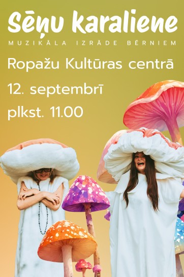 Изображение мероприятия "Muzikāla izrāde bērniem "Sēņu karaliene"" из результатов поиска