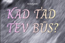 Изображение мероприятия "Monoopera “Kad tad tev būs?”" из результатов поиска