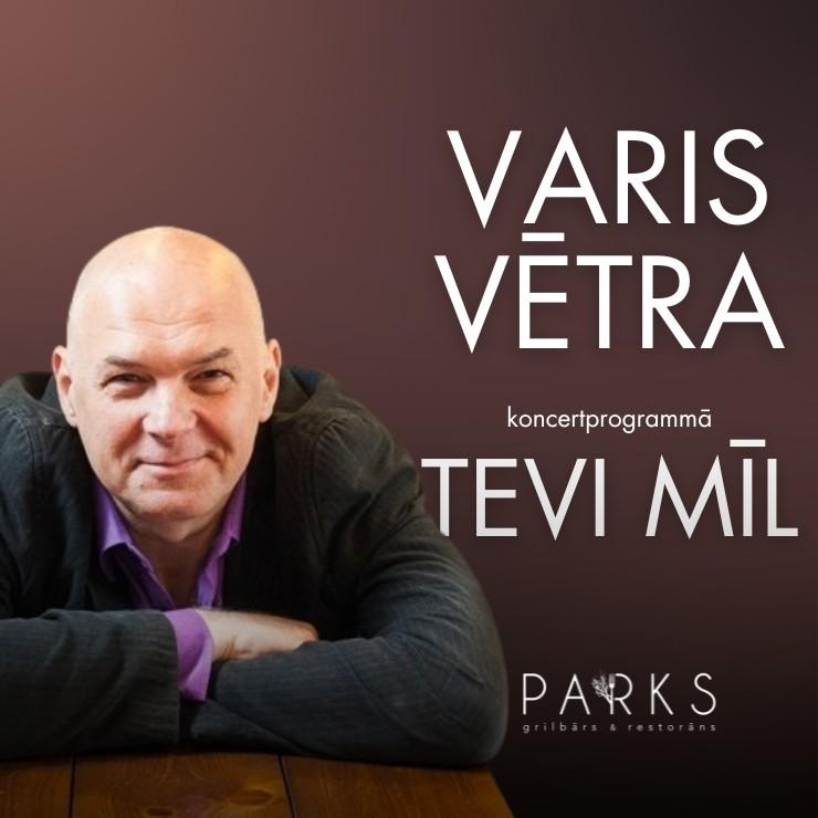 Image of the event "Varis Vētra koncertprogramma “Tevi mīl”"