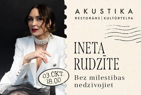 Image of the event "INETA RUDZĪTE | Bez mīlestības nedzīvojiet..| kultūrtelpā AKUSTIKA, Valmierā"