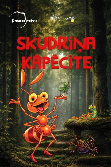 Meklēšanas rezultāta izrādes "Rasa Dmuhovskiene “SKUDRIŅA KĀPĒCĪTE” muzikāli izzinoša izrāde bērniem divās daļās" attels