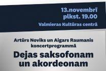 Meklēšanas rezultāta izrādes "Aigars Raumanis un Artūrs Noviks koncertprogrammā DEJAS SAKSOFONAM UN AKORDEONAM" attels