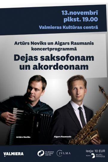 Meklēšanas rezultāta izrādes "Aigars Raumanis un Artūrs Noviks koncertprogrammā DEJAS SAKSOFONAM UN AKORDEONAM" attels