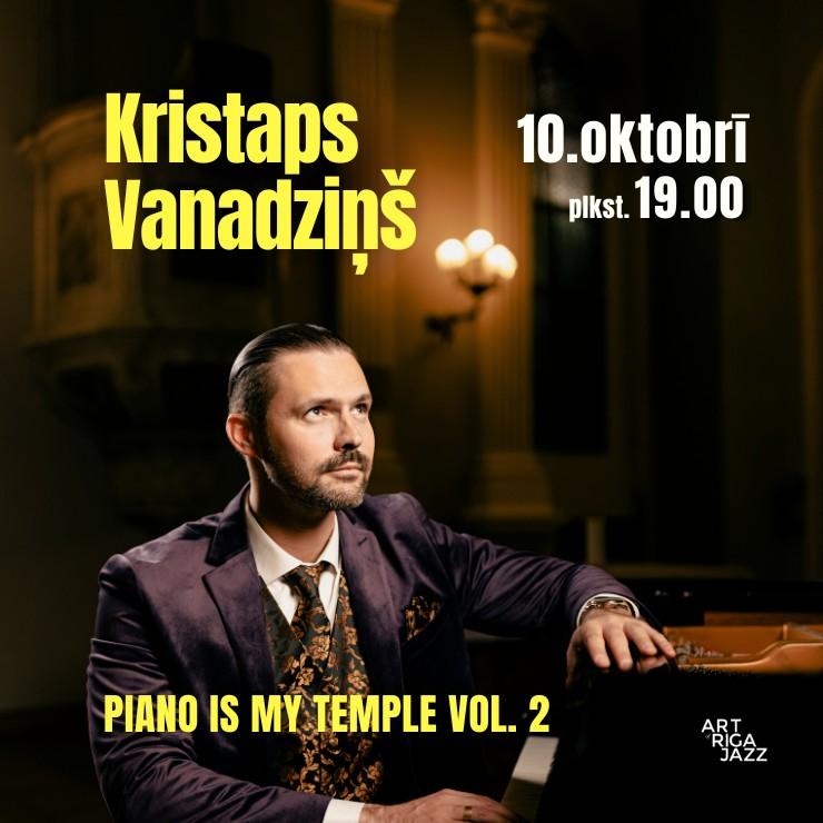 Izrādes "KRISTAPS VANADZIŅŠ | PIANO IS MY TEMPLE! VOL. 2" attels