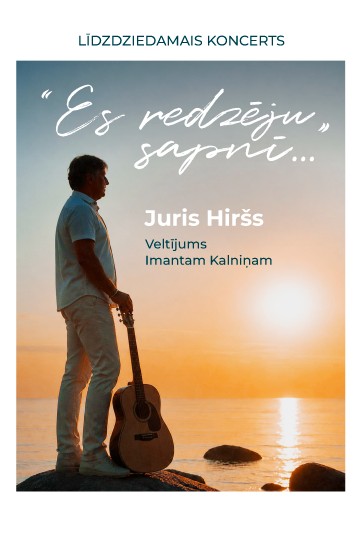 Изображение мероприятия "ES REDZĒJU SAPNĪ. Juris Hiršs | Līdzdziedamais koncerts" из результатов поиска