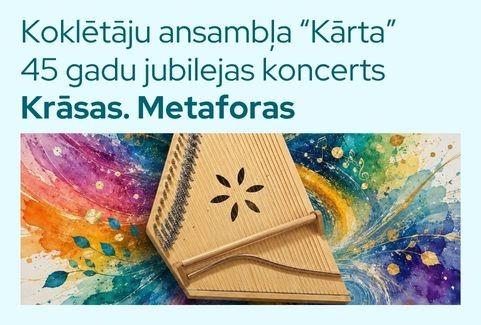 Izrādes "Koklētāju ansambļa “Kārta” 45 gadu jubilejas koncerts “Krāsas. Metaforas”" attels