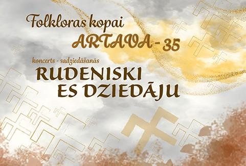 Izrādes "Folkloras kopas ARTAVA 35 gadu jubilejas koncerts - sadziedāšanās RUDENISKI ES DZIEDĀJU" attels