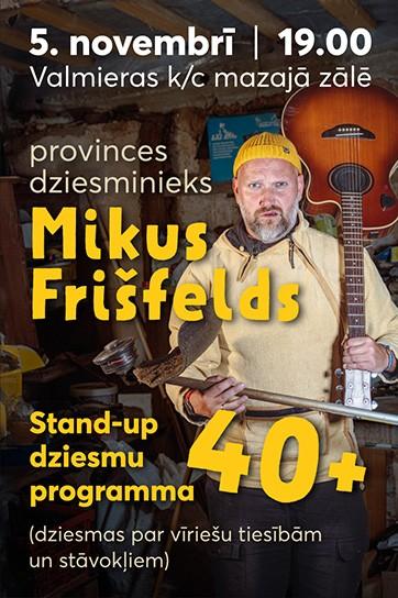 Изображение мероприятия "Mikus  Frišfelds “40+ (dziesmas par vīriešu tiesībām un stāvokļiem)”" из результатов поиска