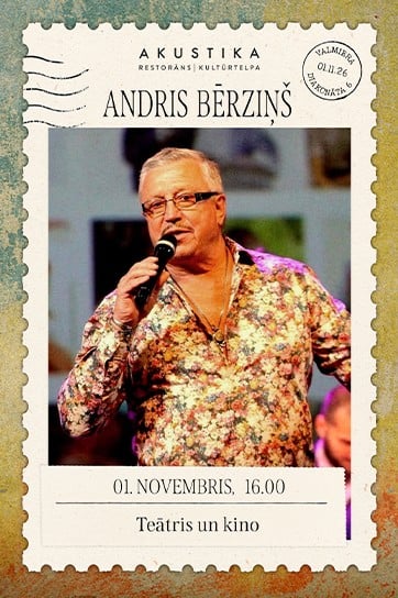 Изображение мероприятия "ANDRIS BĒRZIŅŠ | Teātris un kino | kultūrtelpā AKUSTIKA, Valmierā" из результатов поиска