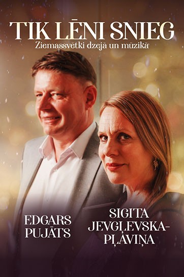 Meklēšanas rezultāta izrādes "TIK LĒNI SNIEG | Sigita Jevgļevska-Pļaviņa un Edgars Pujāts Ziemassvētkos" attels